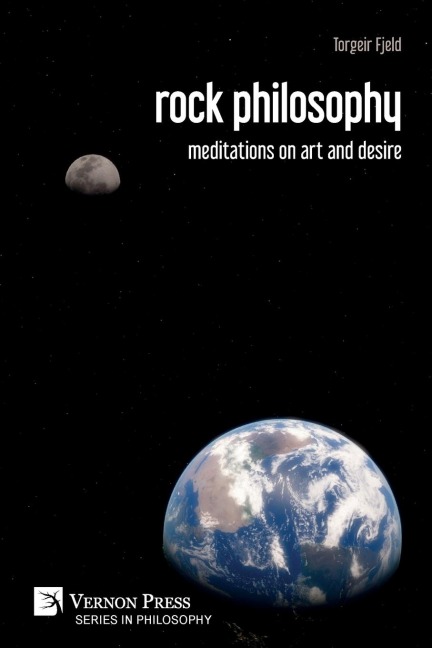 rock philosophy: meditations on art and desire