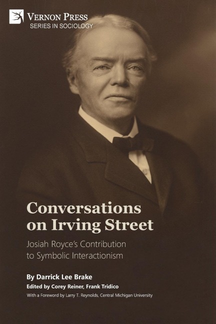 Conversations on Irving Street: Josiah Royces Contribution to Symbolic Interactionism