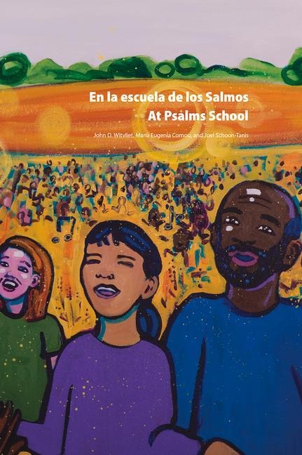 At Psalms School/En La Escuela de Los Salmos: Learning the Multiple Elements of Christian Worship/Aprendiendo Los Múltiples Elementos de la Adoración Cristiana