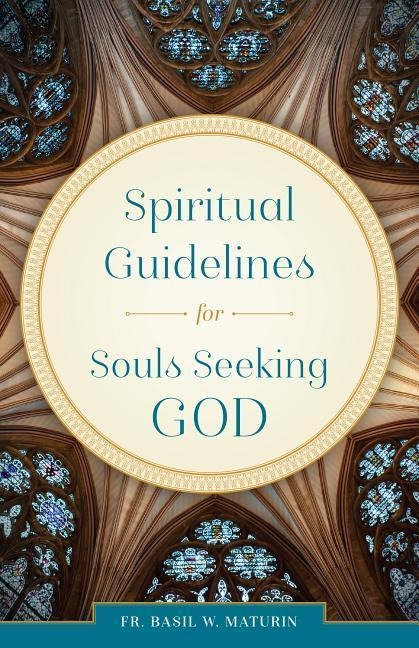 Spiritual Guidelines: For Souls Seeking God