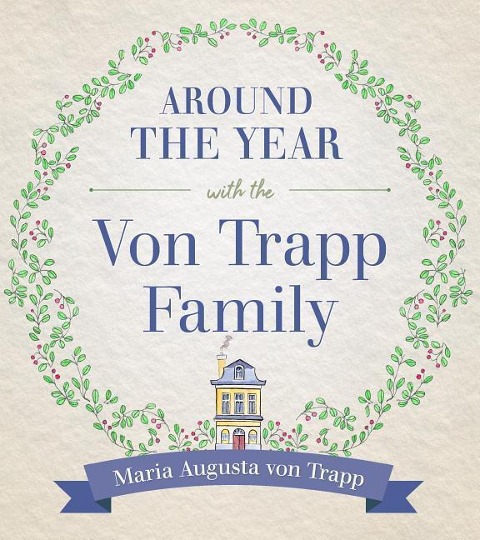 Around the Year with the Vontrapp Family