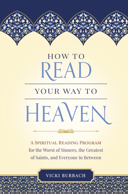 How to Read Your Way to Heaven