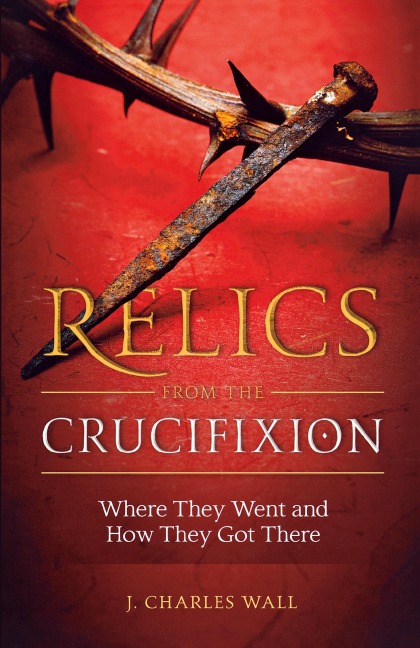 Relics from the Crucifixion