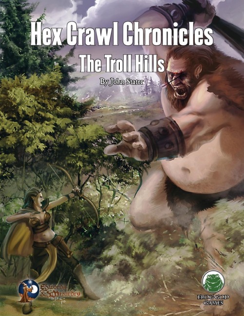 Hex Crawl Chronicles 6: The Troll Hills - Swords & Wizardry