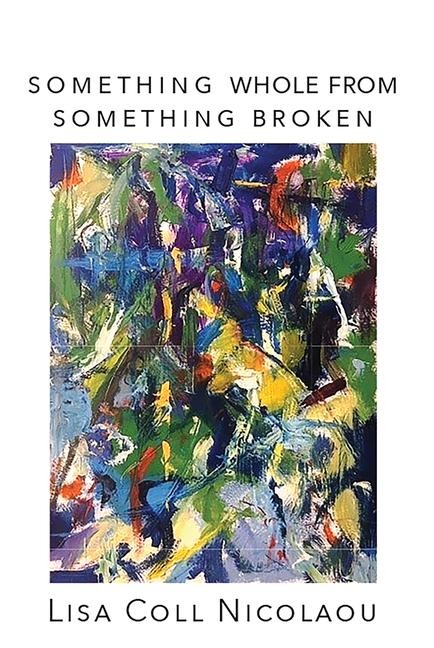 Something Whole from Something Broken