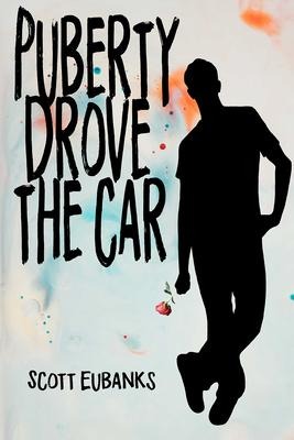 Puberty Drove the Car: I Was Just Along for the Ride