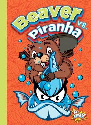 Beaver vs. Piranha