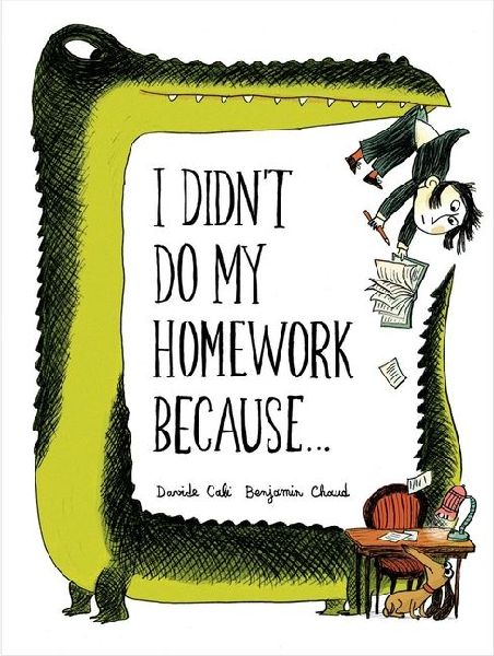I Didnt Do My Homework Because...