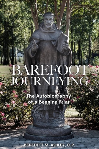 Barefoot Journeying The Autobiography of a Begging Friar