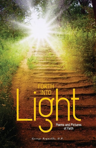 Forth Into Light Poems and Pictures of Faith