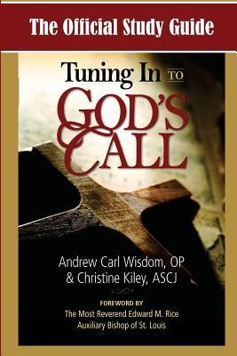 The Official Study Guide for Tuning In To Gods Call