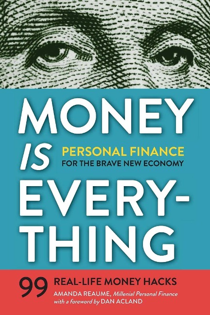 Money Is Everything: Personal Finance for the Brave New Economy