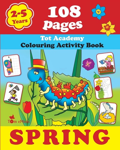Spring Coloring and Activity Book with Puzzles, Brain Games, Mazes, Dot-to-Dot & More for 2-5 Years Old Kids