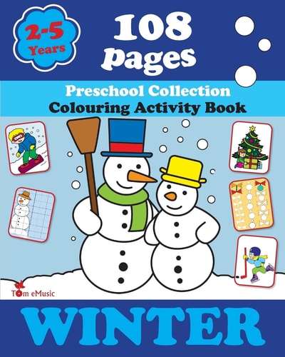 Winter Coloring and Activity Book with Puzzles, Brain Games, Mazes, Dot-to-Dot & More for 2-5 Years Old Kids