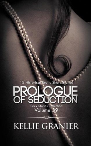 Prologue Of Seduction 12 Historical Erotic Short Stories