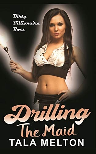 Drilling the Maid Dirty Billionaire Boss