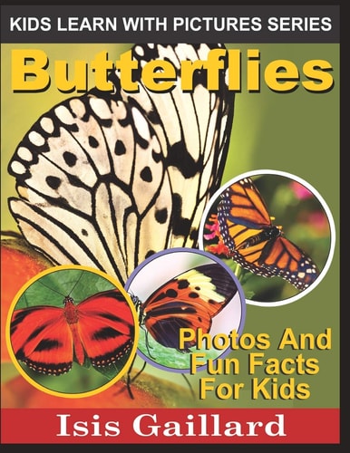 Butterflies Photos and Fun Facts for Kids