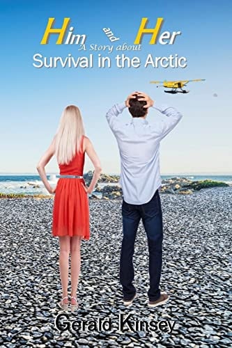 Him and Her A Story About Survival in the Arctic