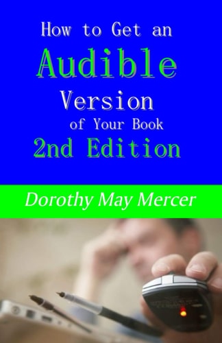 How to Get and Audible Version of Your Book 2nd Edition