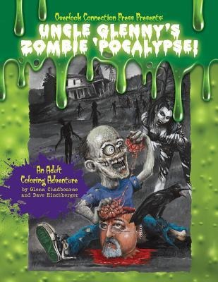 Uncle Glennys Zombie pocalypse - An Adult Coloring Adventure Paperback