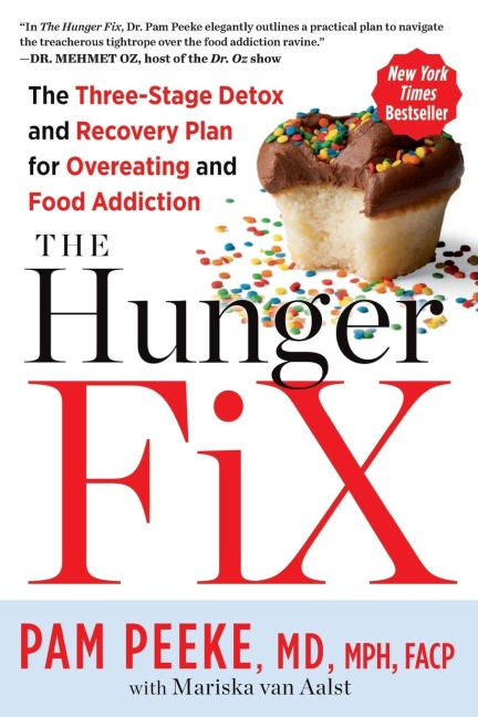The Hunger Fix: The Three-Stage Detox and Recovery Plan for Overeating and Food Addiction