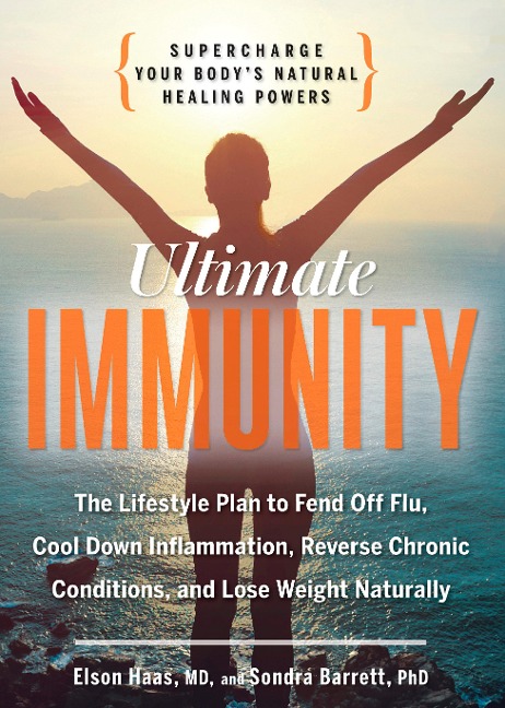 Ultimate Immunity: Supercharge Your Bodys Natural Healing Powers