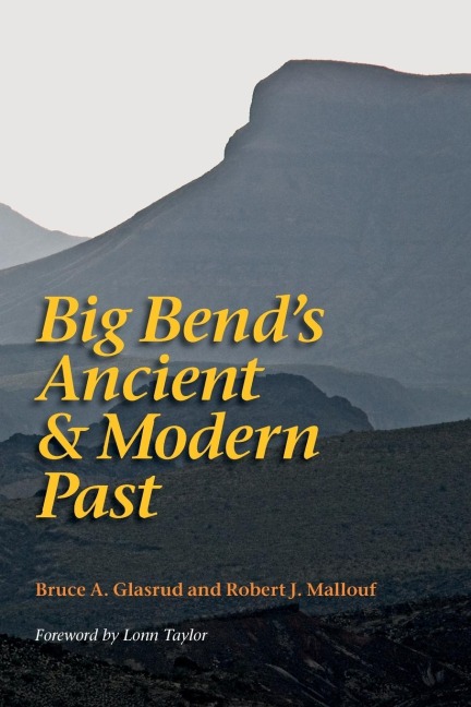 Big Bends Ancient and Modern Past