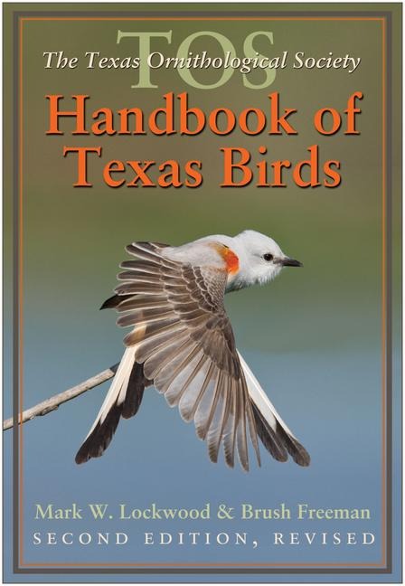 The Tos Handbook of Texas Birds, Second Edition: Volume 47