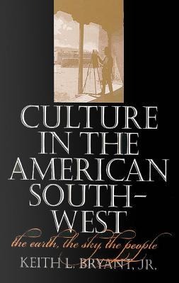 Culture in the American Southwest: The Earth, the Sky, the People Volume 12