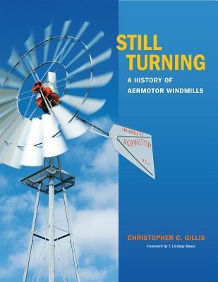Still Turning: A History of Aermotor Windmills Volume 27