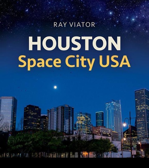 Houston, Space City USA: Volume 20