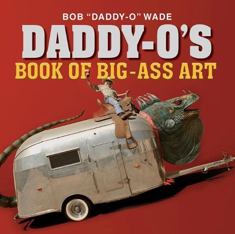 Daddy-Os Book of Big-Ass Art