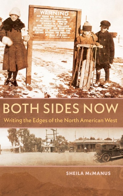 Both Sides Now: Writing the Edges of the North American West