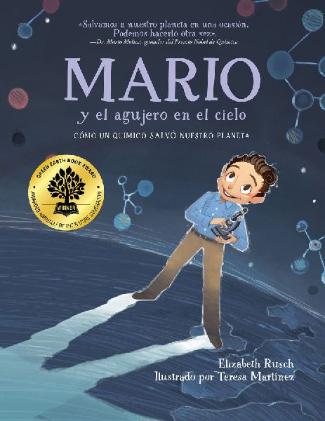 Mario Y El Agujero En El Cielo (Spanish Edition): Cómo Un Químico Salvó Nuestro Planeta