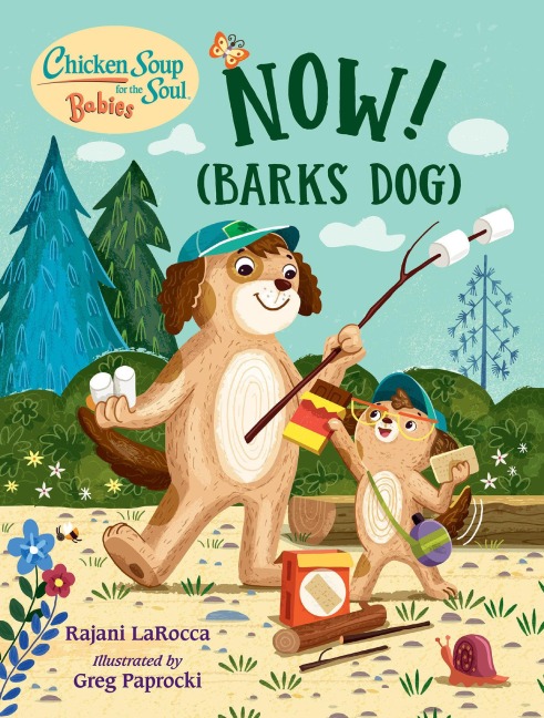 Chicken Soup for the Soul Babies: Now! (Barks Dog)