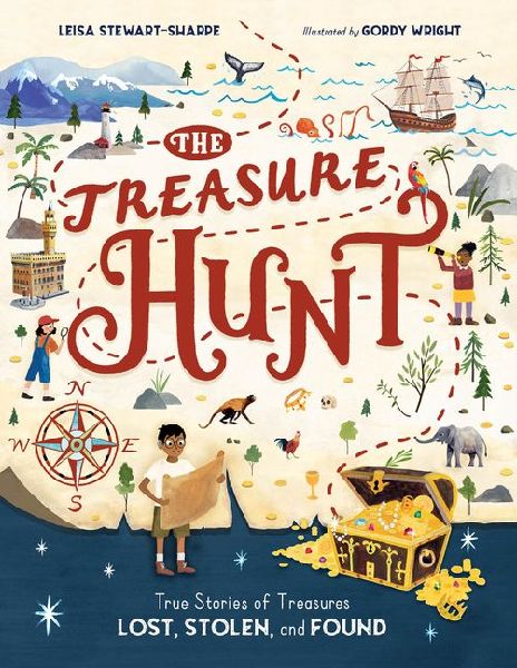 The Treasure Hunt: True Stories of Treasures Lost, Stolen, and Found
