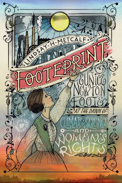 Footeprint: Eunice Newton Foote at the Dawn of Climate Science and Women's Rights