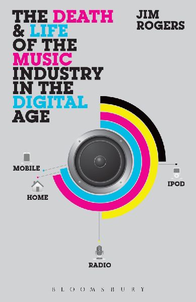 The Death and Life of the Music Industry in the Digital Age