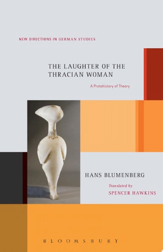 The Laughter of the Thracian Woman A Protohistory of Theory