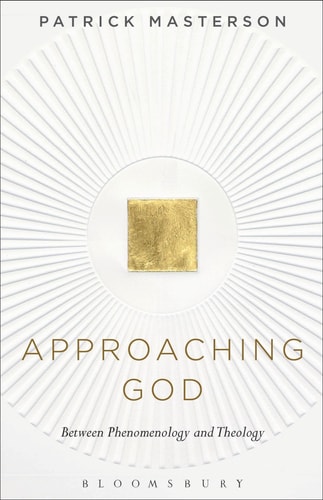 Approaching God Between Phenomenology and Theology