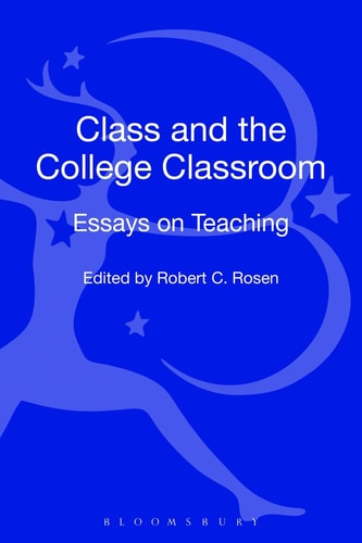 Class and the College Classroom Essays on Teaching