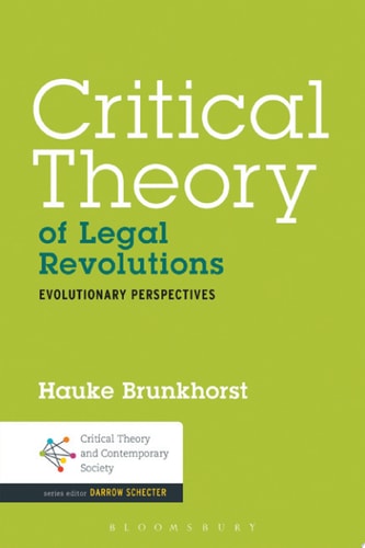 Critical Theory of Legal Revolutions Evolutionary Perspectives
