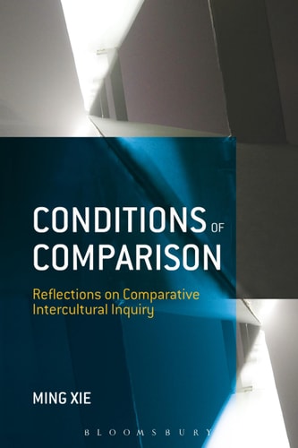 Conditions of Comparison Reflections on Comparative Intercultural Inquiry
