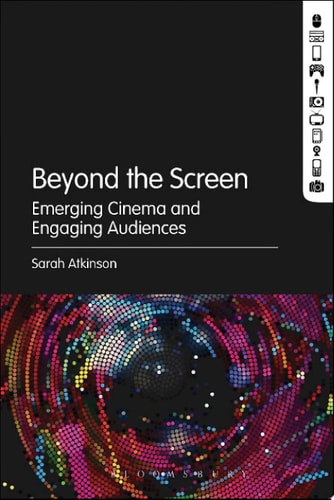 Beyond the Screen Emerging Cinema and Engaging Audiences
