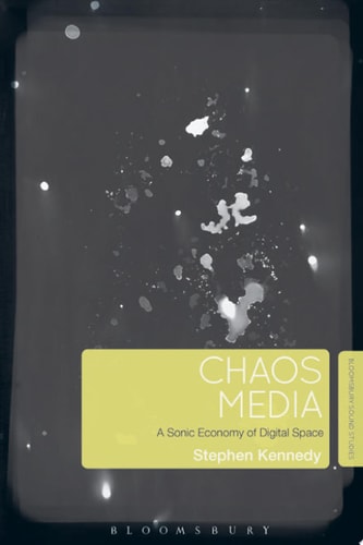Chaos Media A Sonic Economy of Digital Space