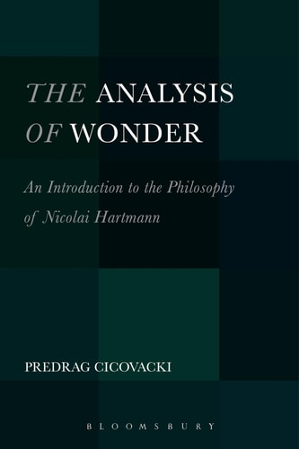 The Analysis of Wonder An Introduction to the Philosophy of Nicolai Hartmann