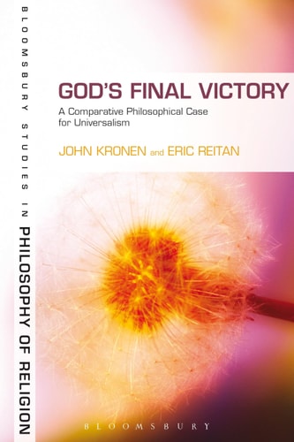 God's Final Victory A Comparative Philosophical Case for Universalism