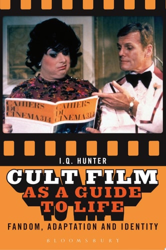 Cult Film as a Guide to Life Fandom, Adaptation, and Identity