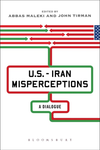 U.S.-Iran Misperceptions A Dialogue