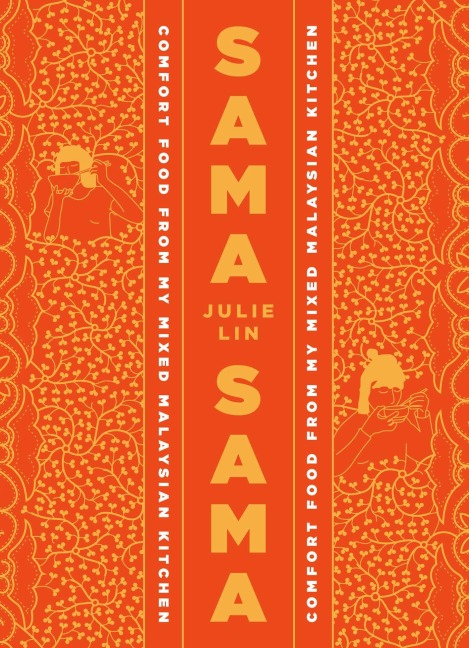 Sama Sama: Comfort Food from My Mixed Malaysian Kitchen